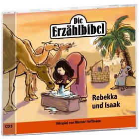 Rebekka und Isaak - Die Erzählbibel