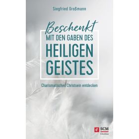 Beschenkt mit den Gaben des Heiligen Geistes