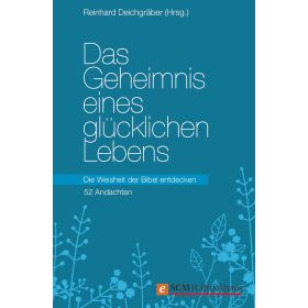 Das Geheimnis eines glücklichen Lebens