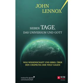 Sieben Tage, das Universum und Gott