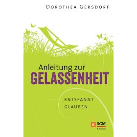 Anleitung zur Gelassenheit