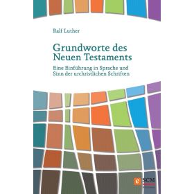 Grundworte des Neuen Testaments