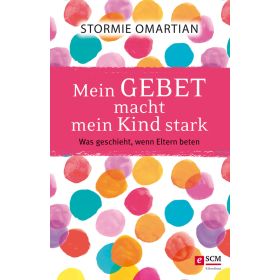 Mein Gebet macht mein Kind stark