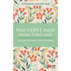 Mein Gebet macht meine Enkel stark