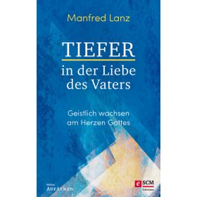 Produktbild des Artikels E-Book - ePUB Datei Tiefer in der Liebe des Vaters