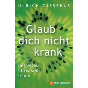 Glaub dich nicht krank