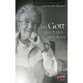 Mit Gott durch dick und dünn