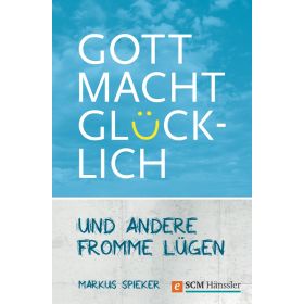 Gott macht glücklich