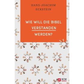 Wie will die Bibel verstanden werden?