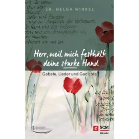 Herr, weil mich festhält deine starke Hand