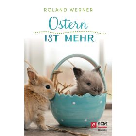 Ostern ist mehr