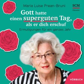Produktbild des Artikels Gott hatte einen superguten Tag, als er dich erschuf (MP3-Hörbuch - Download)