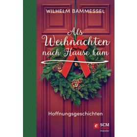 Als Weihnachten nach Hause kam