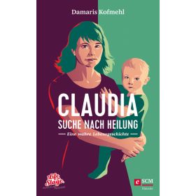 Claudia - Suche nach Heilung