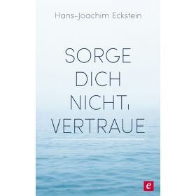 Produktbild des Artikels E-Book - ePUB Datei Sorge dich nicht, vertraue!