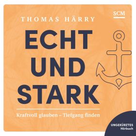 Produktbild des Artikels MP3-Hörbuch - Download Echt und stark - Hörbuch