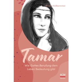 Produktbild des Artikels E-Book - ePUB Datei Tamar - Wie Gottes Berufung dem Leben Bedeutung gibt