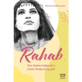 Produktbild des Artikels E-Book - ePUB Datei Rahab - Wie Gottes Liebe dem Leben Bedeutung gibt