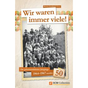 Wir waren immer viele