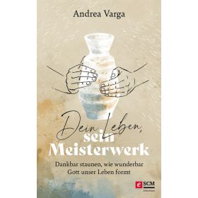 Dein Leben, sein Meisterwerk