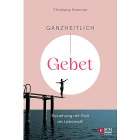 Produktbild des Artikels E-Book - ePUB Datei Ganzheitlich Gebet