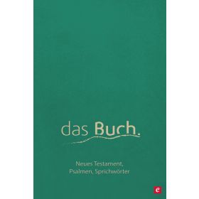 das Buch. Neues Testament, die Psalmen und die Sprichwörter