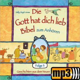 Die Gott hat dich lieb Bibel zum Anhören (3) [MP3-Hörbuch]