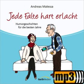 Jede Falte hart erlacht [MP3-Hörbuch]