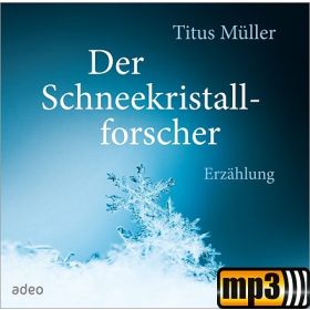 Produktbild des Artikels Der Schneekristallforscher (MP3-Hörbuch - Download)