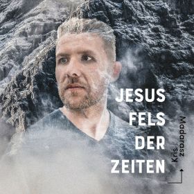 Jesus, Fels der Zeiten (Radio Edit)
