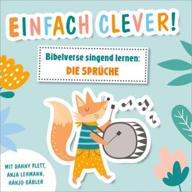 Einfach clever! - Bibelverse singend lernen: Die Sprüche