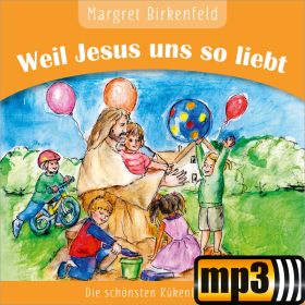 Weil Jesus uns so liebt