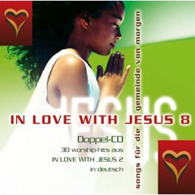 Produktbild des Artikels In Love With Jesus 8 (MP3-Album - Download)