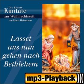 Lasset uns nun gehen nach Bethlehem (Playback)