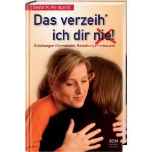 Produktbild des Artikels Das verzeih' ich Dir (nie)! (Buch - Gebunden)