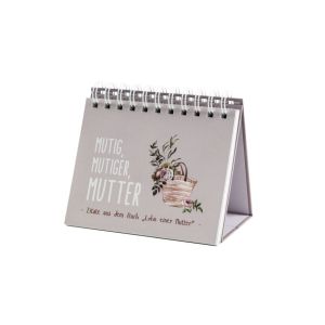 Produktbild des Artikels Mutig, Mutiger, Mutter - Aufstellbuch (Buch - Spiralbindung)