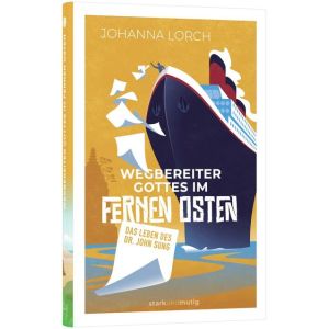 Produktbild des Artikels Wegbereiter Gottes im Fernen Osten (Buch - Gebunden)