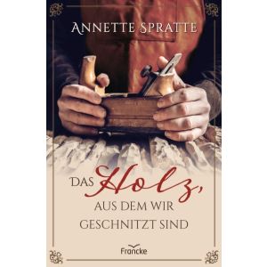 Produktbild des Artikels Das Holz, aus dem wir geschnitzt sind (Buch - Paperback)