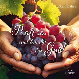Produktbild des Artikels Prüft alles und behaltet das Gute! - Grußheft (Buch - Geheftet)