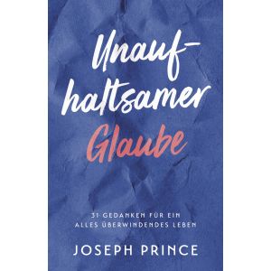 Produktbild des Artikels Unaufhaltsamer Glaube (Buch - Paperback)