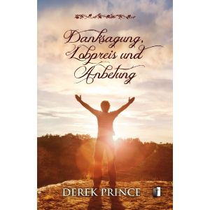 Produktbild des Artikels Danksagung, Lobpreis und Anbetung (Buch - Kartoniert)