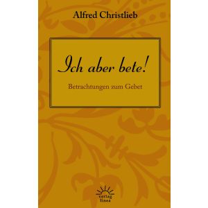 Produktbild des Artikels Ich aber bete! (Buch - Paperback)