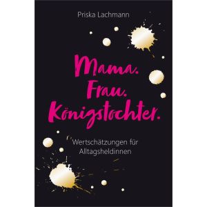 Produktbild des Artikels Mama. Frau. Königstochter. (E-Book - ePUB Datei)