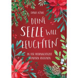 Produktbild des Artikels Deine Seele will leuchten (Buch - Gebunden)