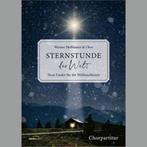 Produktbild des Artikels Sternstunde der Welt - Chorpartitur (Liederbuch - Geheftet)