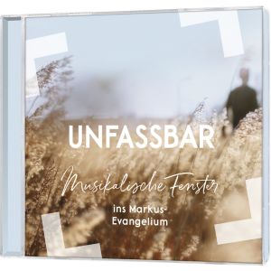 Produktbild des Artikels Unfassbar - Musikalische Fenster ins Markus-Evangelium (Audio - CD)