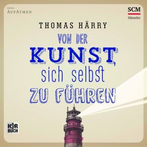 Produktbild des Artikels Von der Kunst, sich selbst zu führen (MP3-Hörbuch - Download)