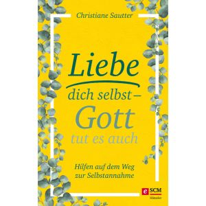 Produktbild des Artikels Liebe dich selbst - Gott tut es auch (E-Book - ePUB Datei)