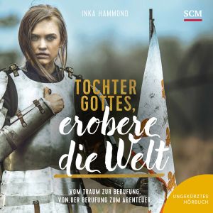 Produktbild des Artikels Tochter Gottes, erobere die Welt (MP3-Hörbuch - Download)