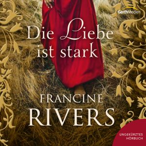 Produktbild des Artikels Die Liebe ist stark - Hörbuch (MP3-Hörbuch - Download)
